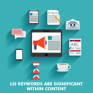 LSI KEYWORDS ARE SIGNIFICANT WITHIN CONTENT