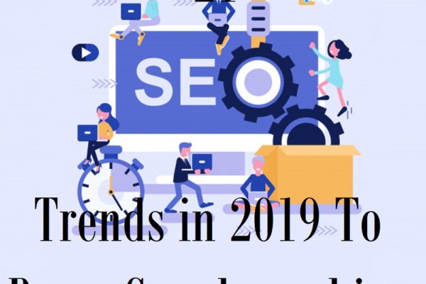 21 SEO Trends in 2019 To Boost Google Ranking
