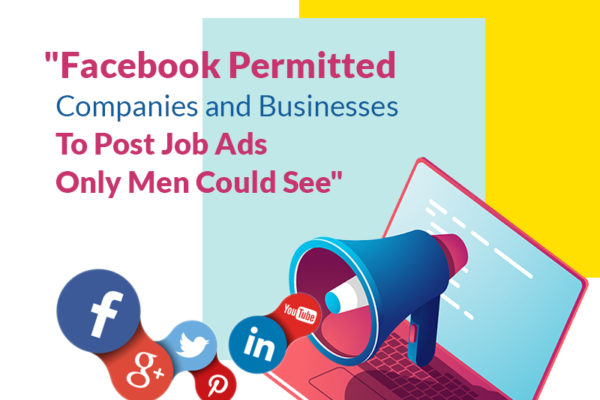 Now Businesses Can Post Their Job Ads That Only Men Could See On Facebook
