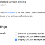 Google Announced – Bye Bye Preferred Domain Setting