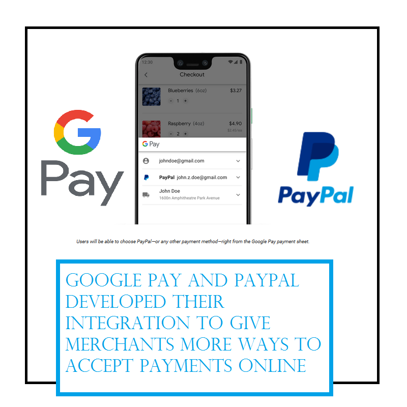 Google Pay and PayPal expand their integration