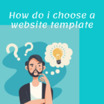 How Do I Choose A Website Template?