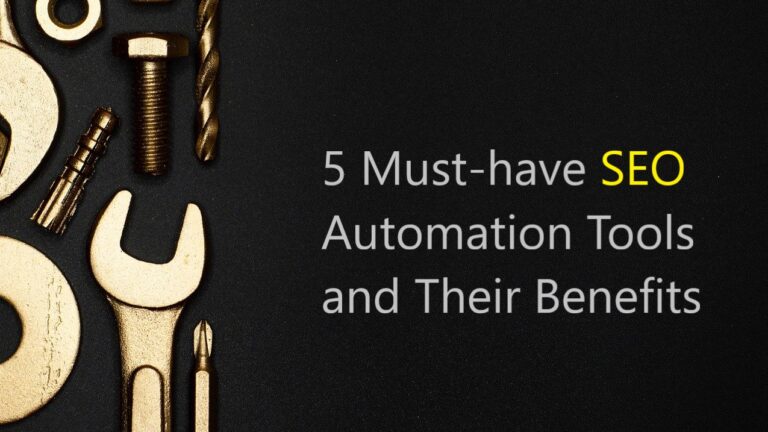 5 Must-have SEO Automation Tools and Their Benefits