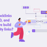 How do backlinks impact SEO, and how can we build high-quality links?