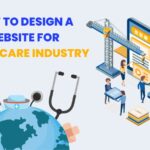 How to design a website for healthcare industry