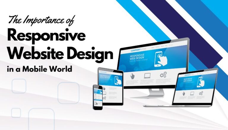 The Importance of Responsive Web Design in a Mobile World
