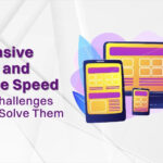 Responsive Design and Website Speed: Hidden Challenges and How to Solve Them