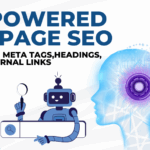 AI-Powered On-Page SEO: Smarter Meta Tags, Headings, and Internal Links