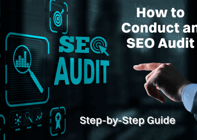 How to Conduct an SEO Audit: Step-by-StepGuide